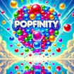 Popfinity – Jocul suprem de bubble popping